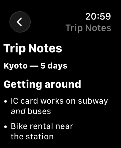 Paperwrist reading a note on Apple Watch: the heading 'Trip Notes', a bold subtitle 'Kyoto — 5 days', a 'Getting around' heading and a bulleted list — Markdown rendered with real formatting.