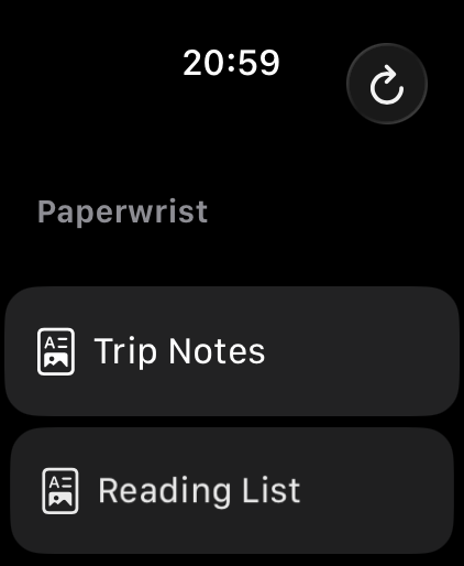 Paperwrist on Apple Watch listing Trip Notes and Reading List, with a refresh button to re-sync.